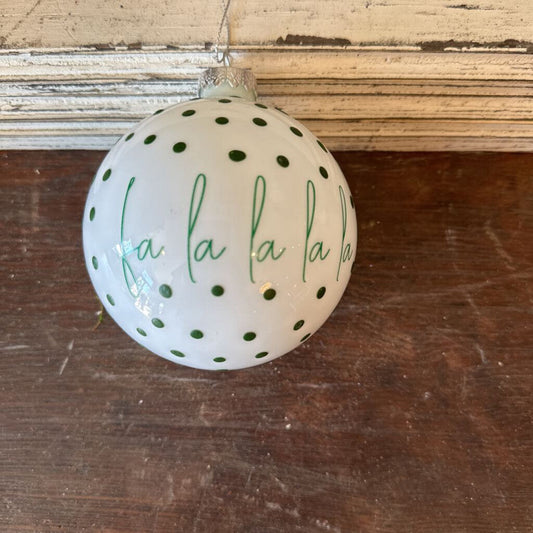 "FA LA LA LA LA" GLASS ORNAMENT